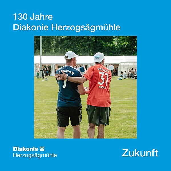 mehr lesen zu 130 Jahre Diakonie Herzogsägmühle – Zukunft