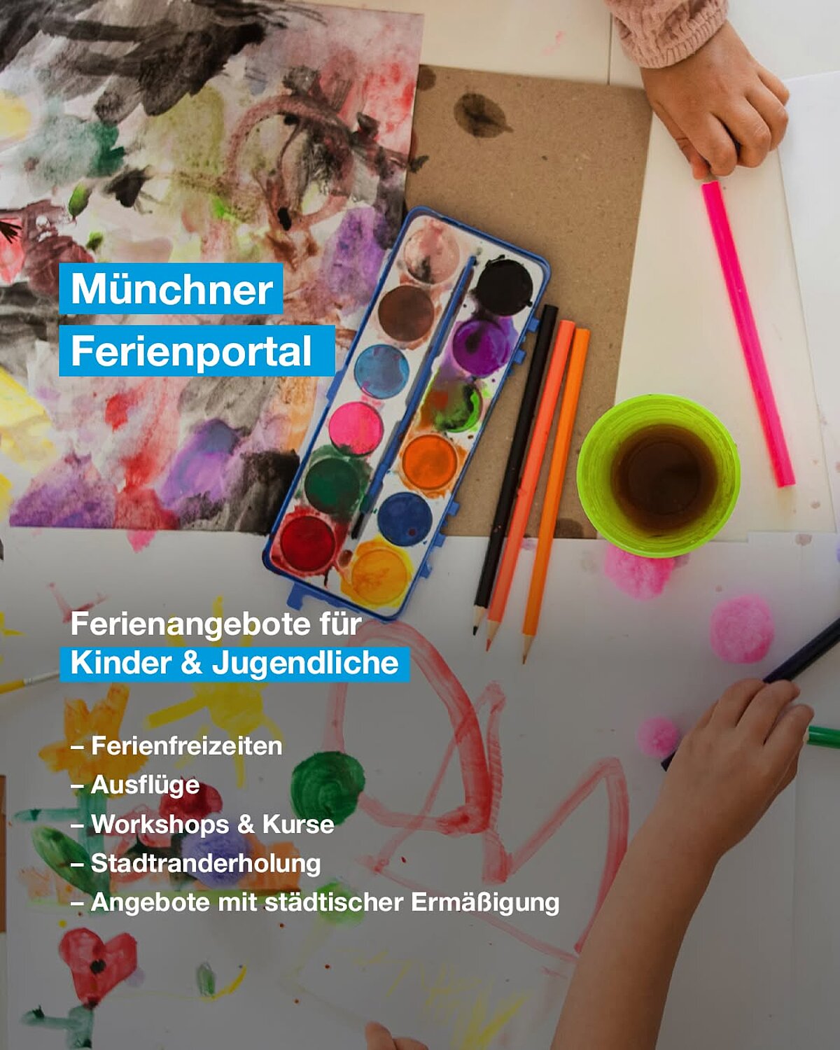 Münchner Ferienportal: Ferienangebote für Kinder und Jugendliche. Ferienfreizeiten, Ausflüge, Workshops und Kurse, Stadtranderholung. Angebote mit städtischer Ermäßigung