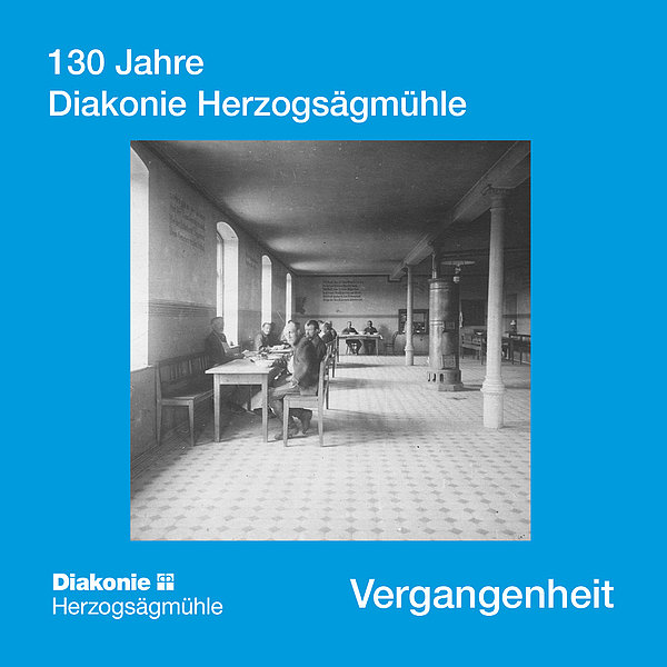 mehr lesen zu 130 Jahre Diakonie Herzogsägmühle